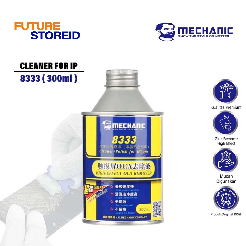 MECHANIC 8333 CAIRAN REMOVING LEM OCA 400G BOTOL BESI ORIGINAL