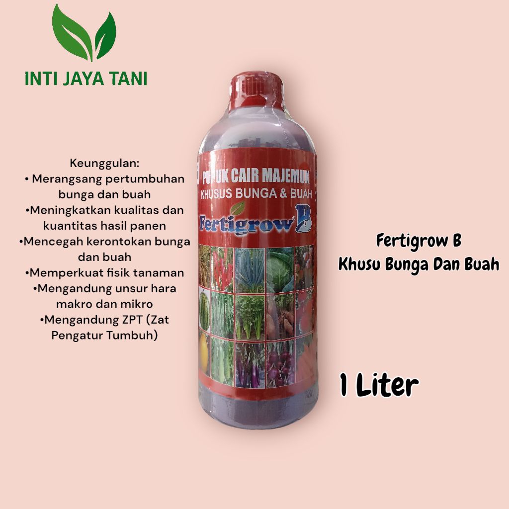 PUPUK CAIR FERTIGROW B 1 LITER - KEMASAN PABRIK PUPUK CAIR KHUSUS BUNGA & BUAH