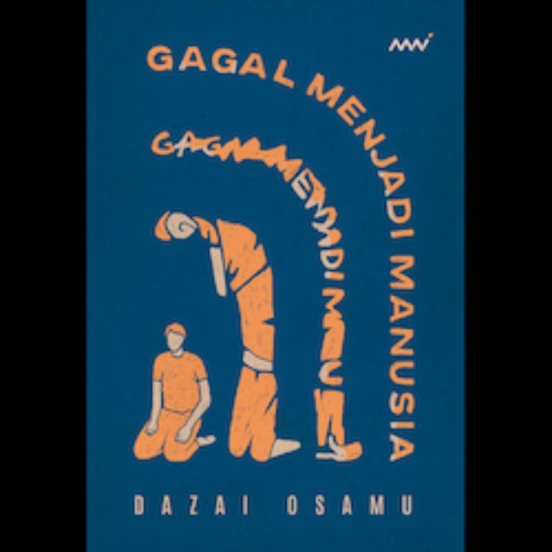 Gagal Menjadi Manusia - Osamu Dazai - Mai
