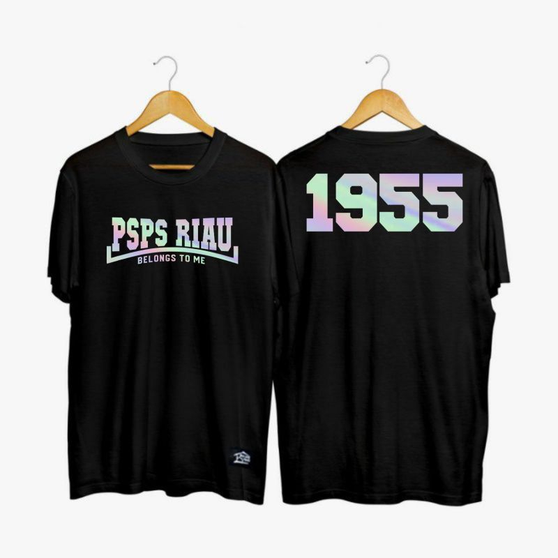 BAJU KAOS HOLOGRAM PSPS RIAU 1955 BELONGS TO ME