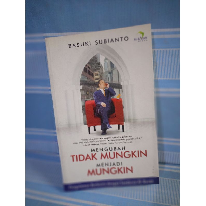MENGUBAH TIDAK MUNGKIN MENJADI MUNGKIN by basuki subianto
