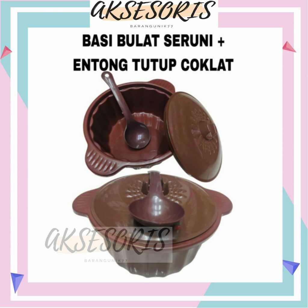 BASI BULAT SERUNI HIGH WAY + ENTONG TUTUP COKLAT / BASI BULAT SERUNI + ENTONG TUTUP COKLAT