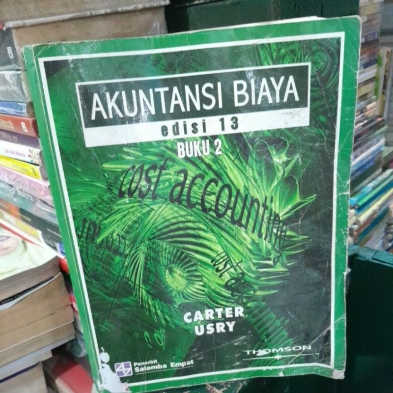 AKUNTANSI BIAYA EDISI 13 BUKU 2(CARTER USRY)BUKU SECOND ORIGINAL)