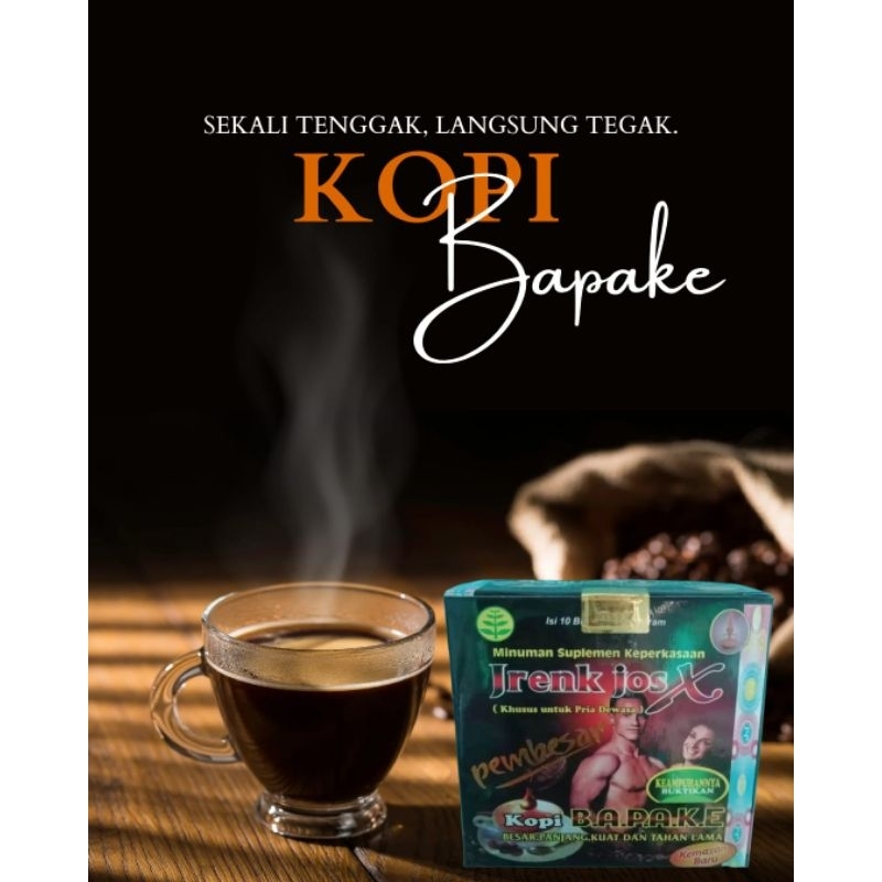 

KOPI B.A.P.A.K.E || Sekali tenggak, langsung tegak
