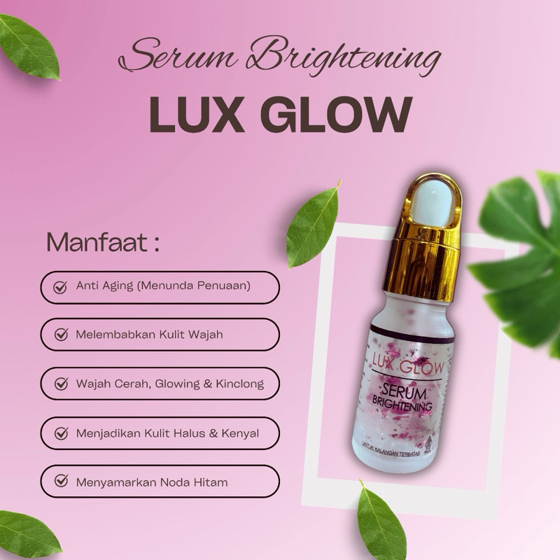 LUX GLOW SERUM BRIGHTENING WHITE || wHitening Glow