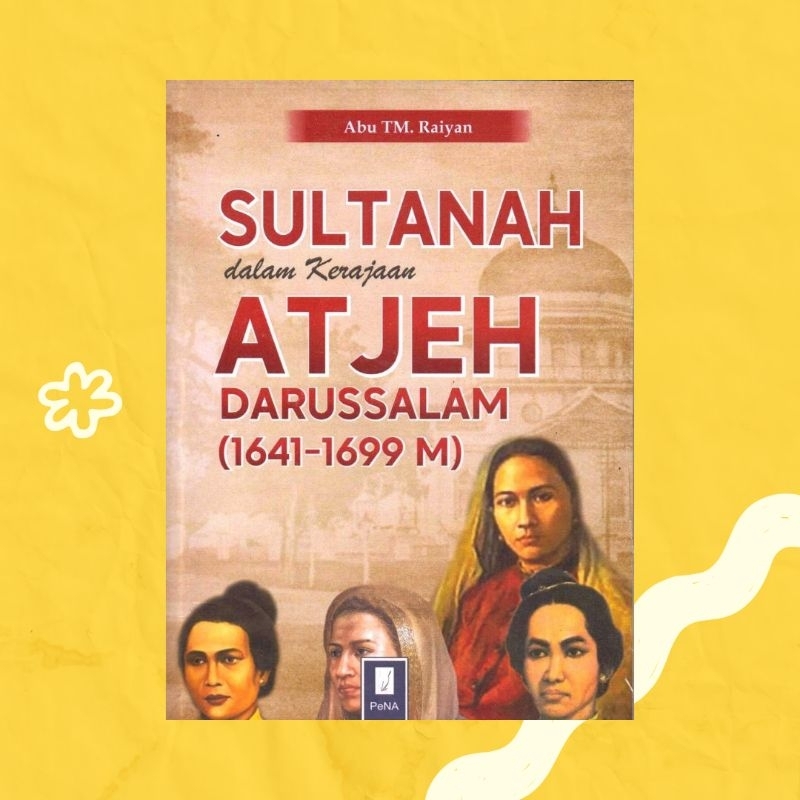 Buku Sultanah dalam Kerajaan Atjeh Darussalam (1641-1699 M)