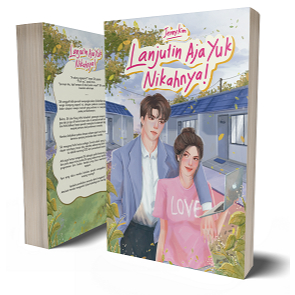 (FIZZO) Novel Komedi Romantis - Lanjutin Aja Yuk Nikahnya - Jenny Kim