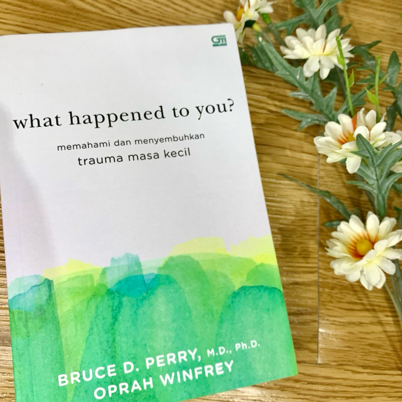 PRELOVED BUKU "what happened to you?"