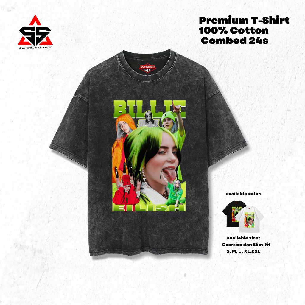 SUPERIOR Kaos Billie Eilish Oversized washed tshirt Oversize slimfit sandwash BILLIE-14