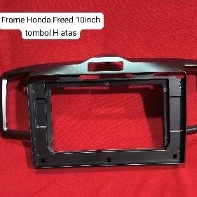Frame Honda Freed Hazard atas 10inch/ frame android Honda Freed
