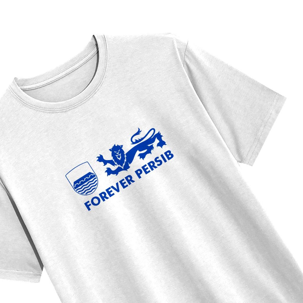 Tshirt FOREVER PERSIB | Kaos Persib Bobotoh | 100%Cotton Combed 24s Kaos distro Forever Persib