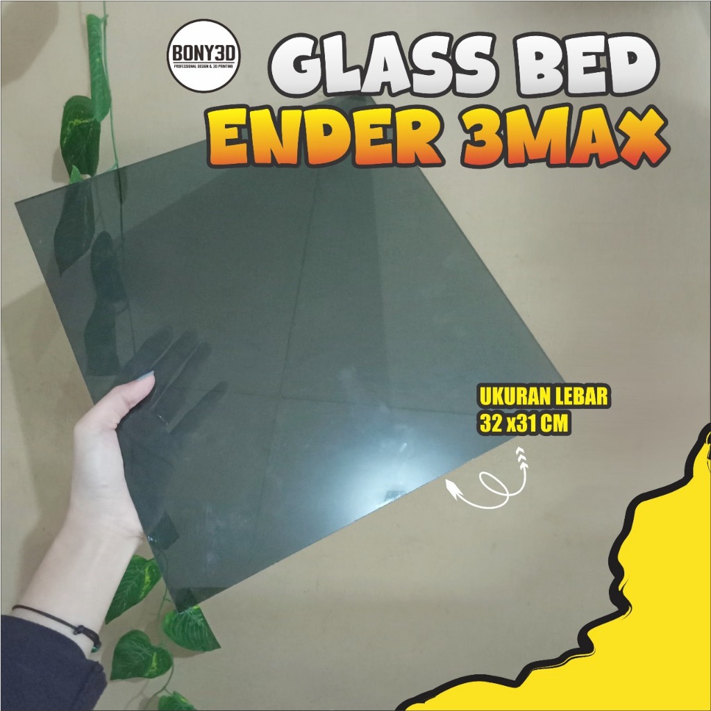 Glass Bed Mesin 3D Print Ender 3Max | Bed Kaca alas 3D Printing Ender 3Max