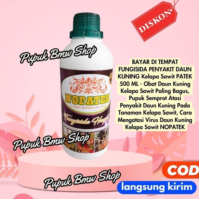 BAYAR DI TEMPAT FUNGISIDA PENYAKIT DAUN KUNING Kelapa Sawit PATEK 500 ML - Obat Daun Kuning Kelapa S