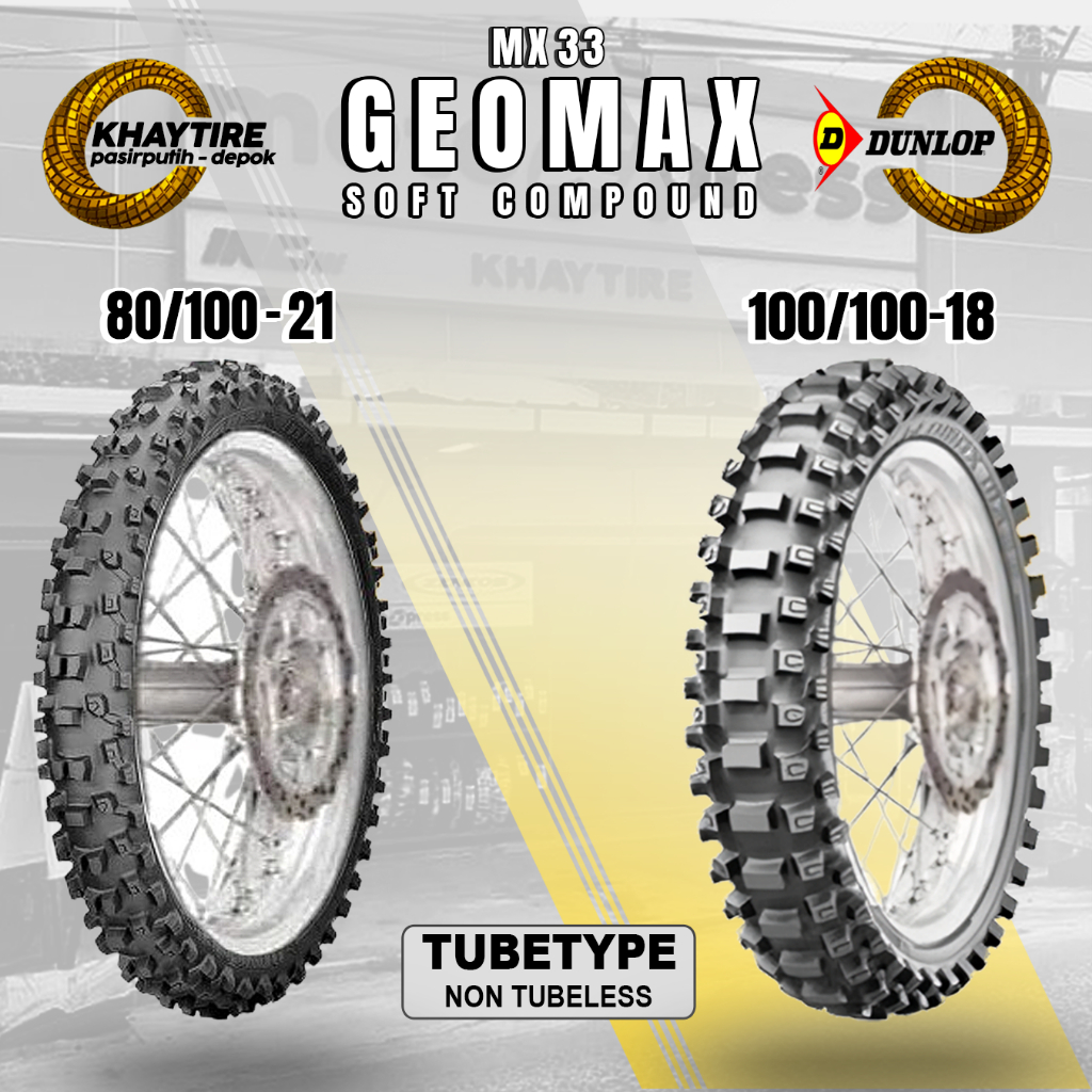 Paket Ban Motor TRAIL Soft Compound DUNLOP GEOMAX MX33 80/100-21 + 100/100-18 Non Tubeless