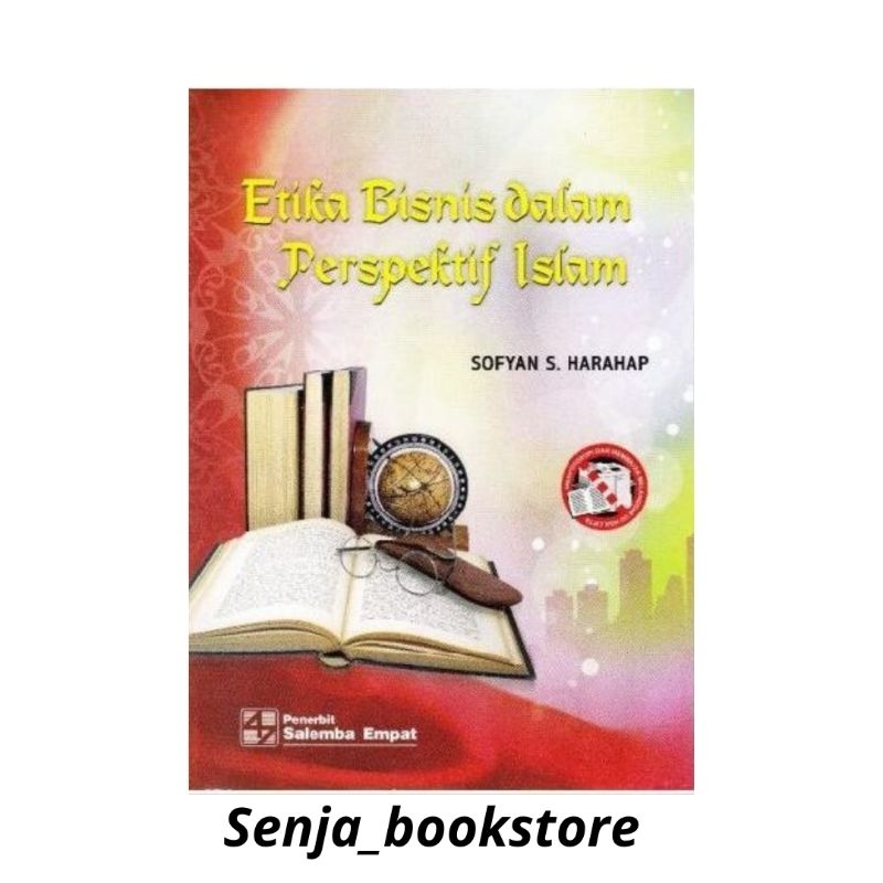 Etika Bisnis dalam Perspektif Islam/Sofyan S. Harahap