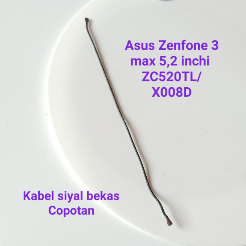 Kabel siyal Asus Zenfone 3 max 5,2 inchi ZC520TL / X008D Second Ori Copotan