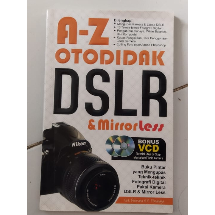[PRELOVED/BEKAS] BUKU OTODIDAK DSLR & MIRRORLESS NO BONUS VCD | NOVEL BUKU BEKAS PRELOVED