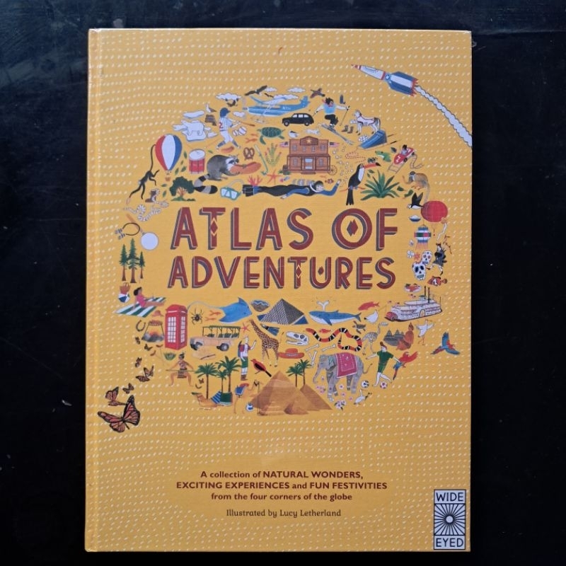 Atlas of Adventures: A Collection of Natural Wonders, Exciting Experiences and Fun Festivities from 