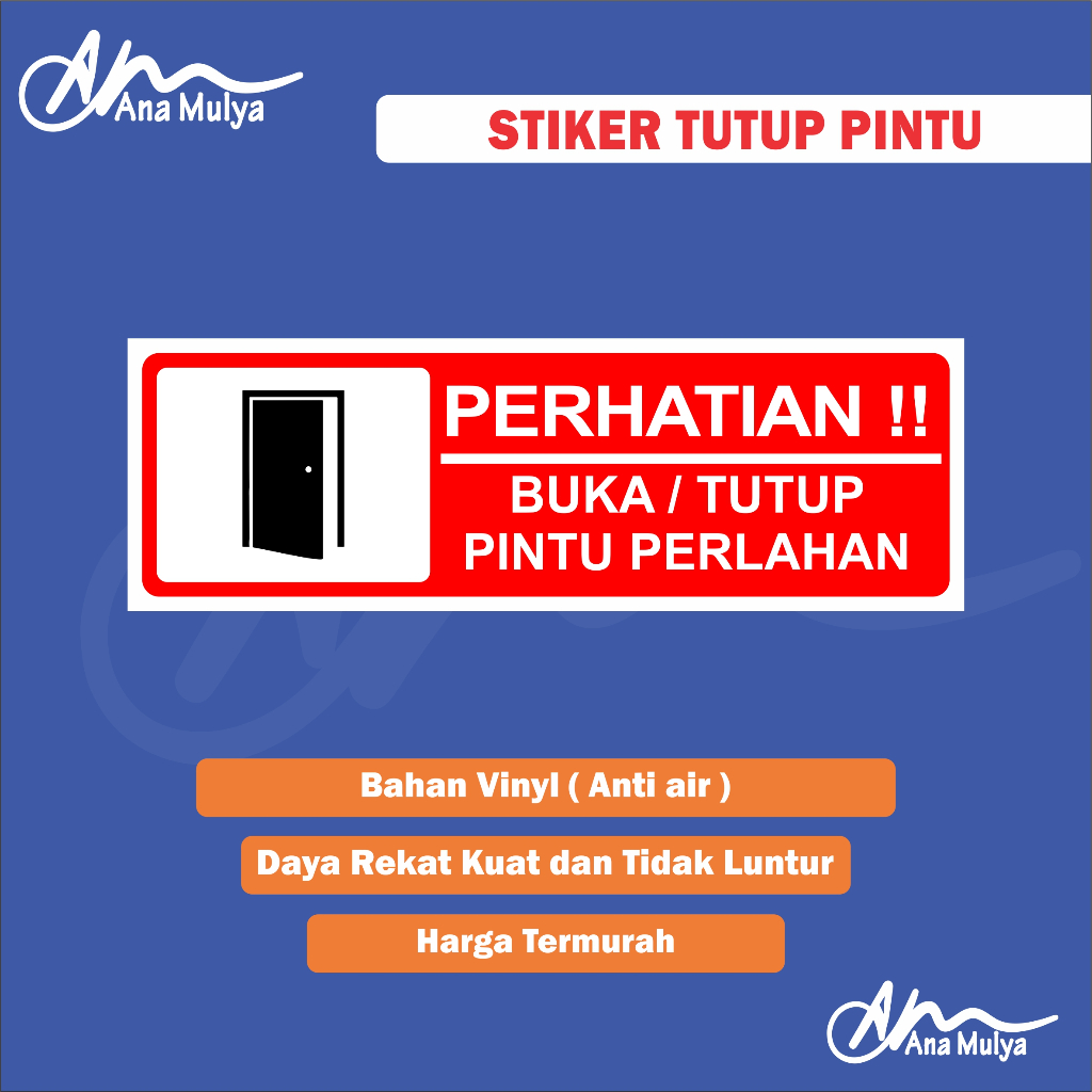 

STICKER VINYL ANA MULYA STIKER BUKA TUTUP PINTU PERLAHAN / STIKER PINTU