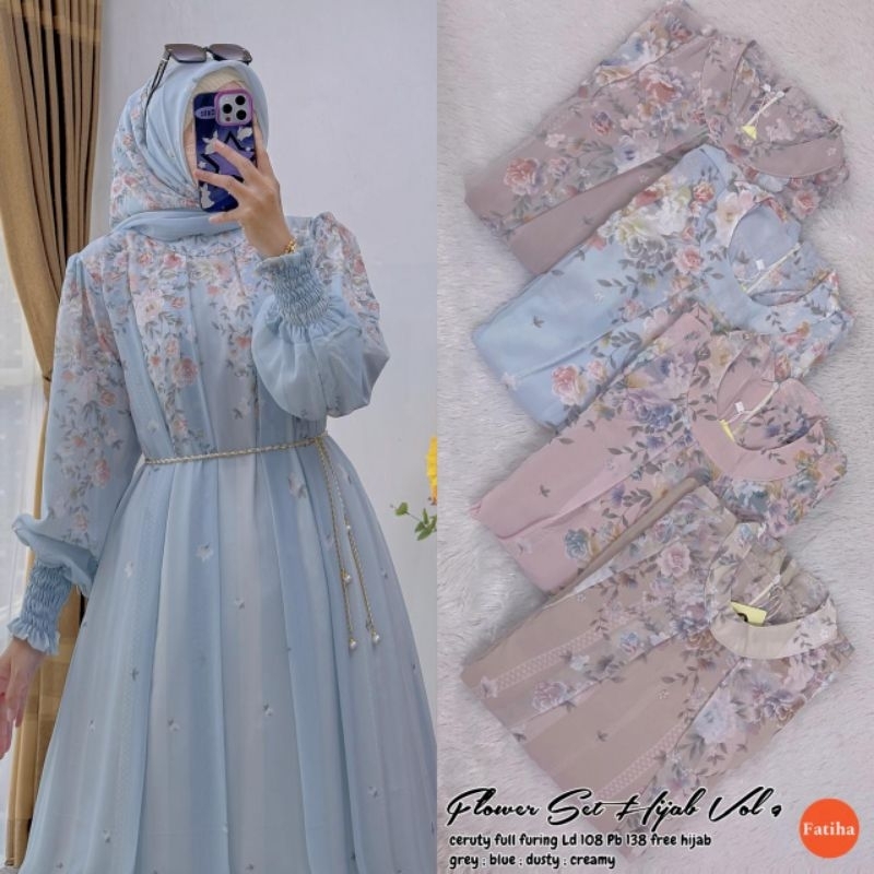 FLOWER SET HIJAB FREE VOL 9 //FLOWER VOL 2 ORIGINAL FATIHA TERLARIS DRESS CERUTY PREMIUM TERMURAH
