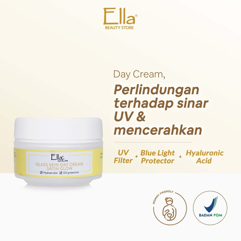 ELLA SKIN CARE DAY SPF 50 SATIN GLOW CREAM GLASS SKIN|krim pagi glowing