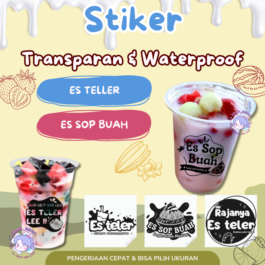 

STIKER TRANSPARAN LABEL KEMASAN PRODUK BOTOL GELAS CUP BRAND MINUMAN ES TELLER ES SOP BUAH