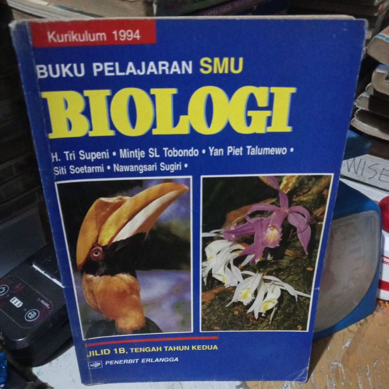 BUKU PELAJARAN SMA  BIOLOGI JILID 1B UNTUK SMA KELAS 1 KURIKULUM GBPP 1994 PENERBIT ERLANGGA