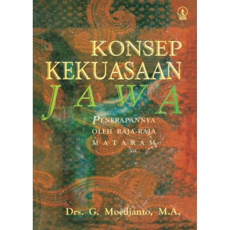 KONSEP KEKUASAAN JAWA - Drs. G. Moedjanto, M.A.