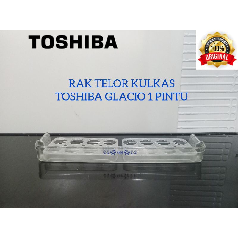 RAK TELOR KULKAS TOSHIBA GLACIO 1 PINTU.SECOND ORIGINAL