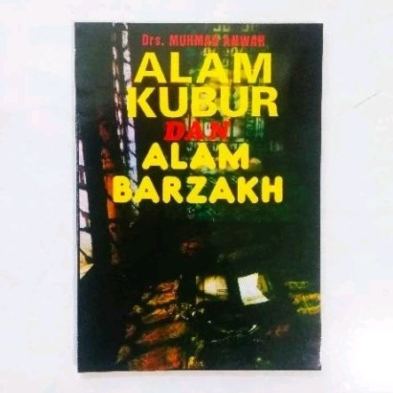 Alam Kubur dan Alam Barzakh - Drs. Muhmad Anwar - ORIGINAL