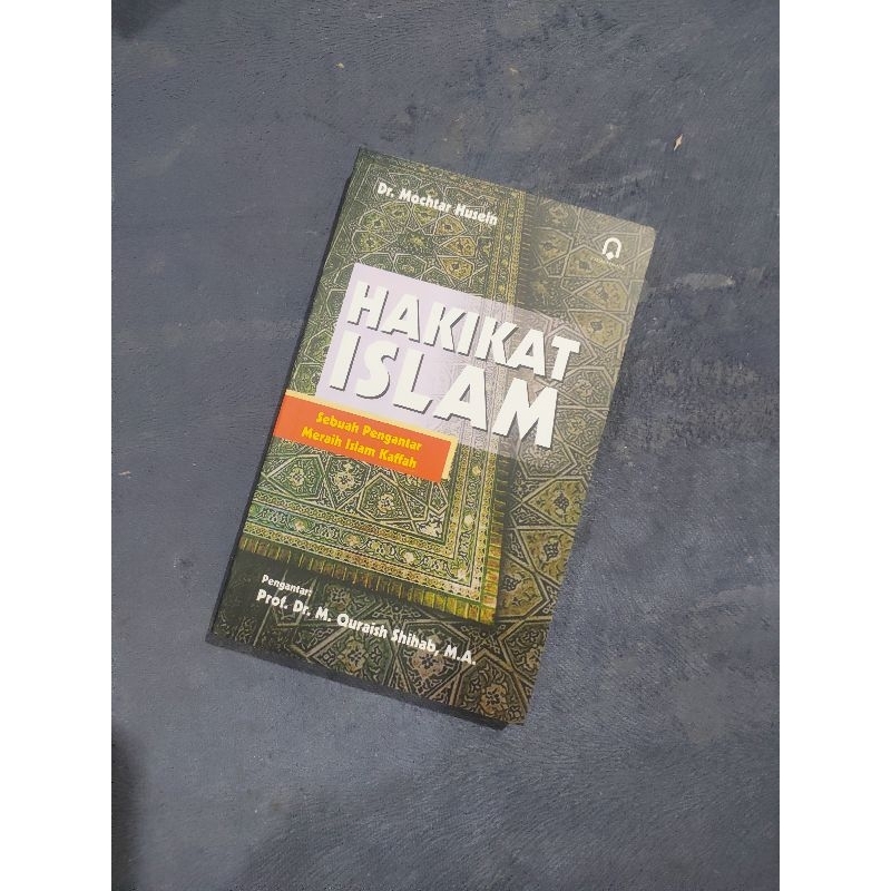 hakikat Islam sebuah pengantar meraih Islam kaffaj