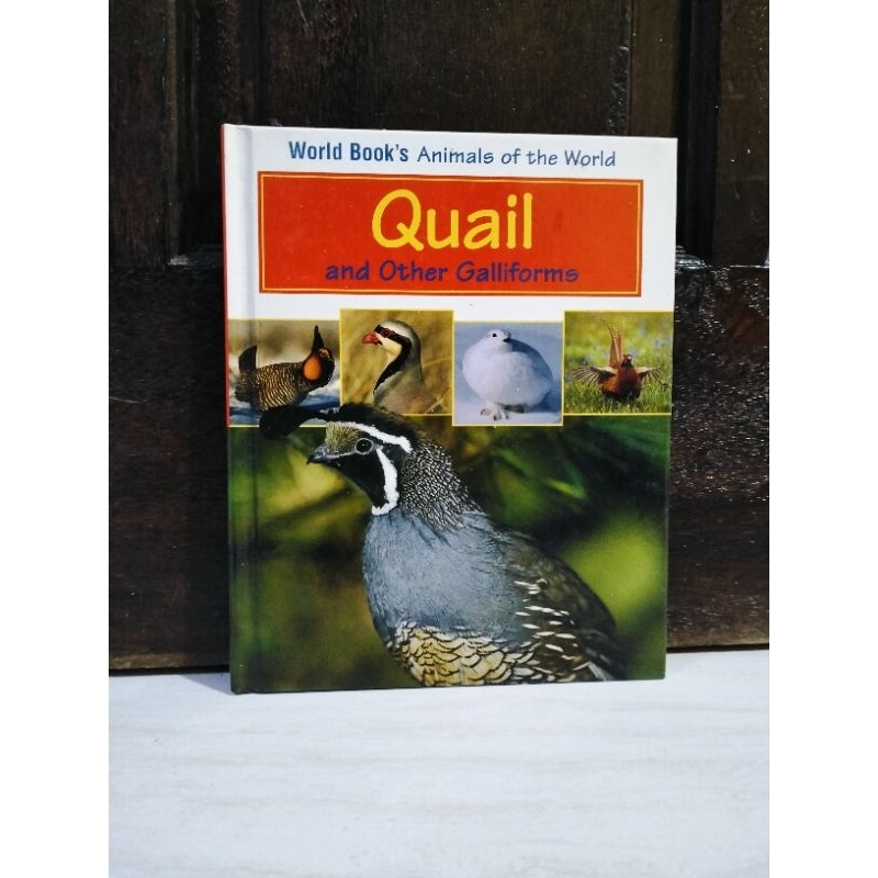 World Book's Animals Of The World Quail And Other Galliforms