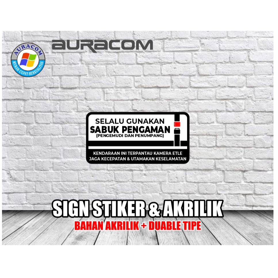

Sign Stiker dan Akrilik PERINGATANSABUK PENGAMAN ( D16)