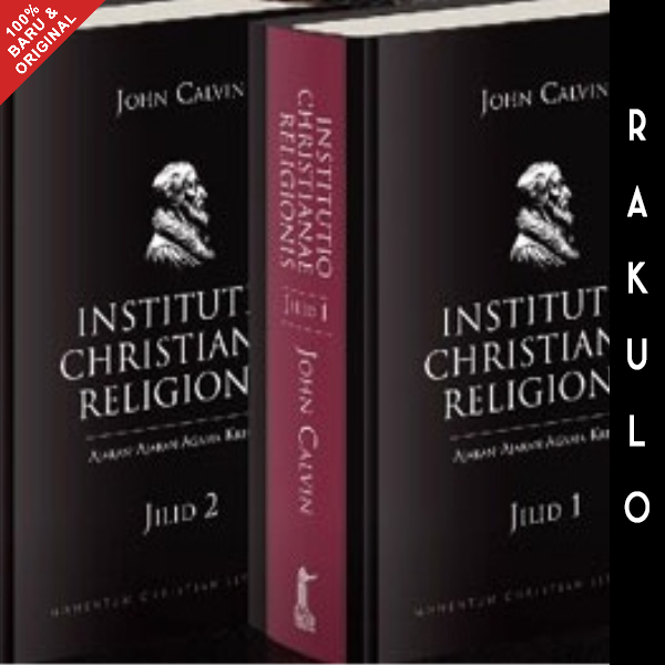 Buku Institutio Christianae Religionis Jilid 1 & 2 (Lengkap) - John Calvin Chrsitianae