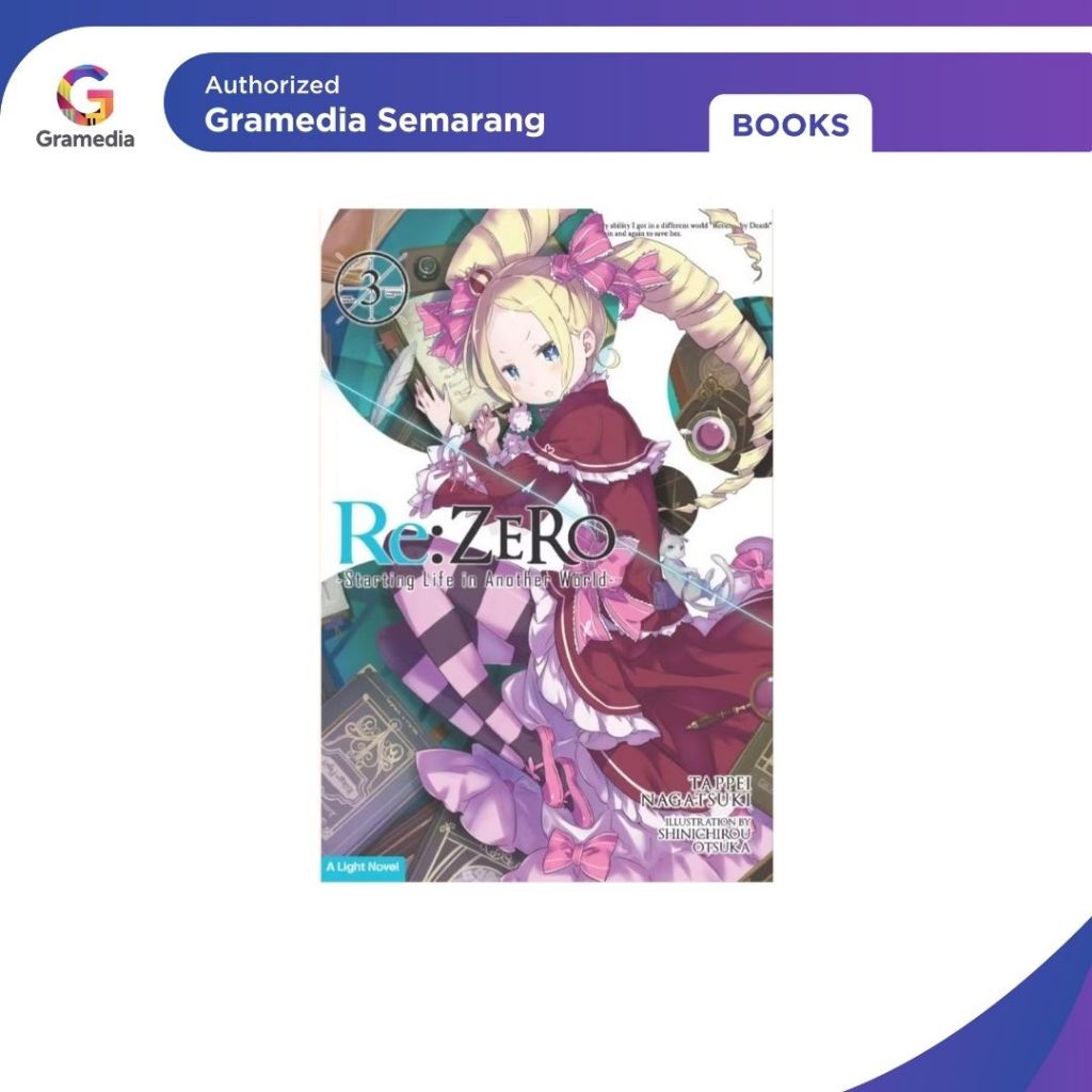 Gramedia - Light Novel Re:Zero : Starting Life in Another World 03