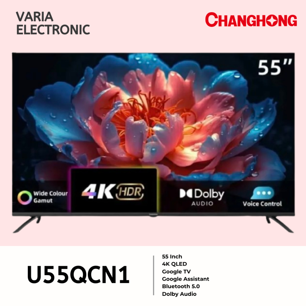 LED TV CHANGHONG 55 inch U55QCN1 4K QLED HDR Google TV