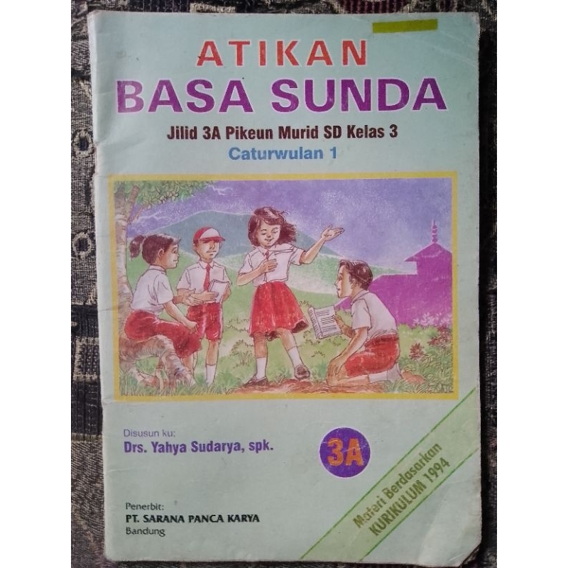 Buku Atikan Basa Sunda Jilid 3A Pikeun Murid SD Kelas 3 Caturwulan 1 Kurikulum 1994