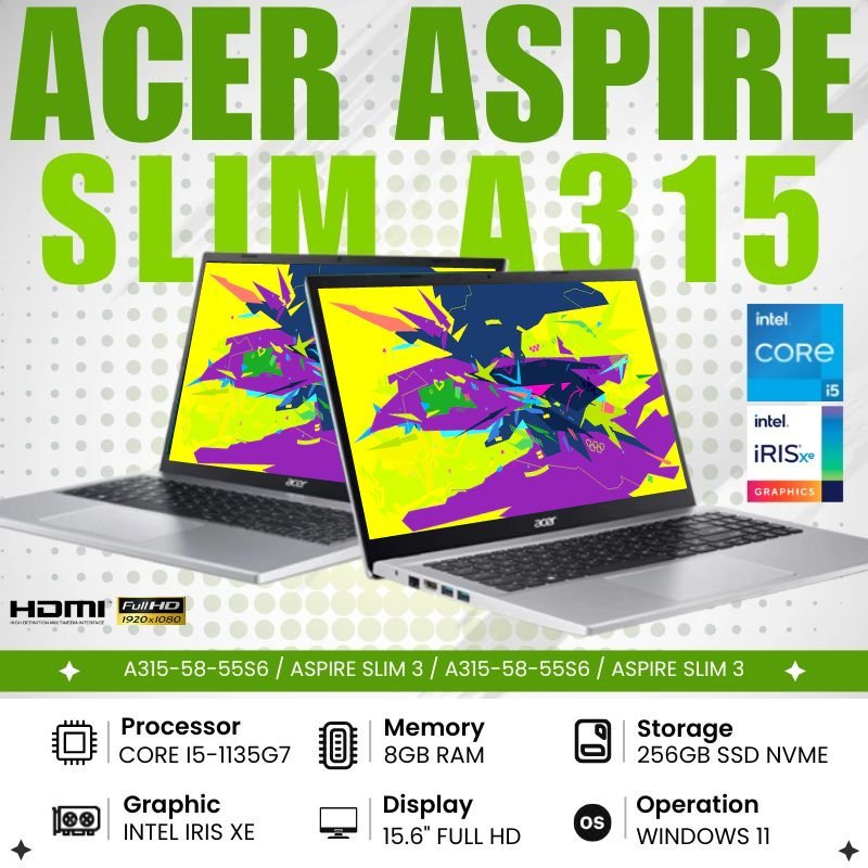 Laptop Editing Design Multimedia Acer Aspire A315-58-55S6, Core i5-1135G7, 8GB RAM. 256GB SSD + Slot