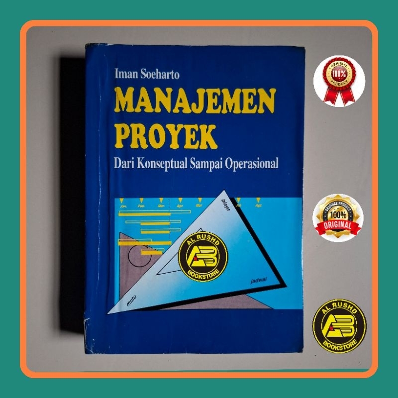 Buku (ORI 100%) Manajemen Proyek (Dari Konseptual Sampai Operasional) Edisi Lengkap ~ Iman Soeharto
