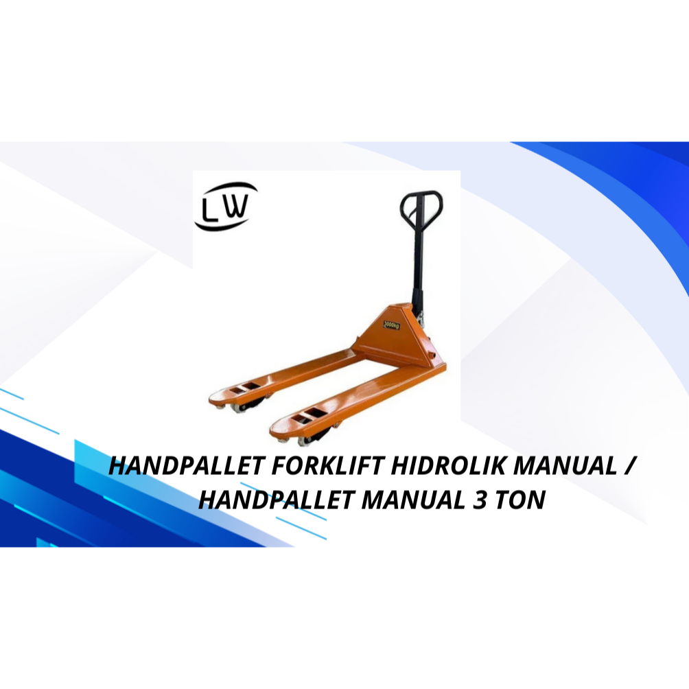 HANDPALLET FORKLIFT HIDROLIK MANUAL / HANDPALLET MANUAL 3 TON
