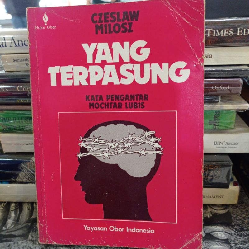 YANG TERPASUNG CZESLAW MILOSZ MOCHTAR LUBIS
