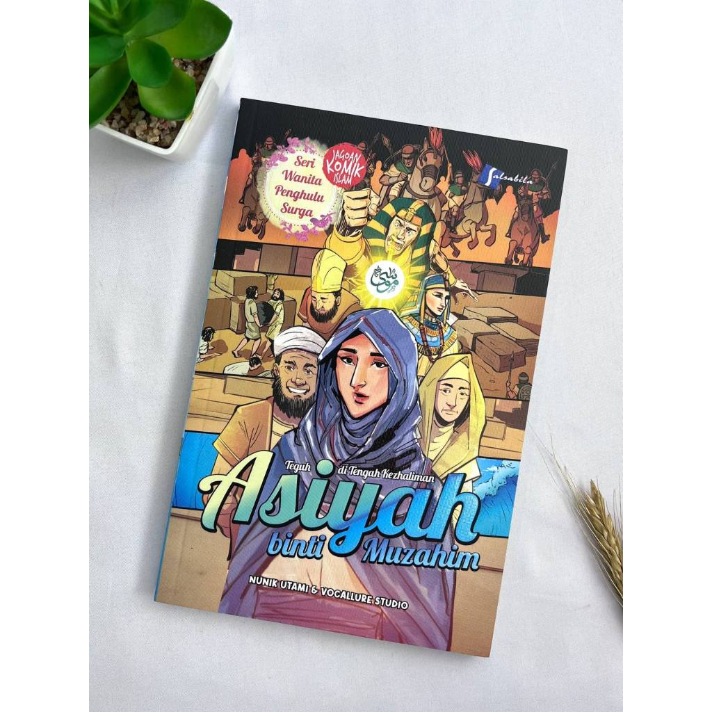 Komik Asiyah binti Muzahim : Teguh di Tengah Kezhaliman - Salsabila