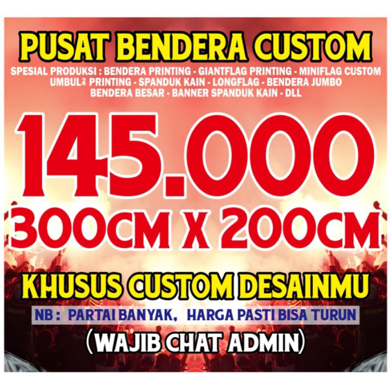 BENDERA CUSTOM, UK 200x300 Cm, GIANTFLAG CUSTOM, MINIFLAG CUSTOM PAKAI DESAINMU SENDIRI, SPANDUK CUS