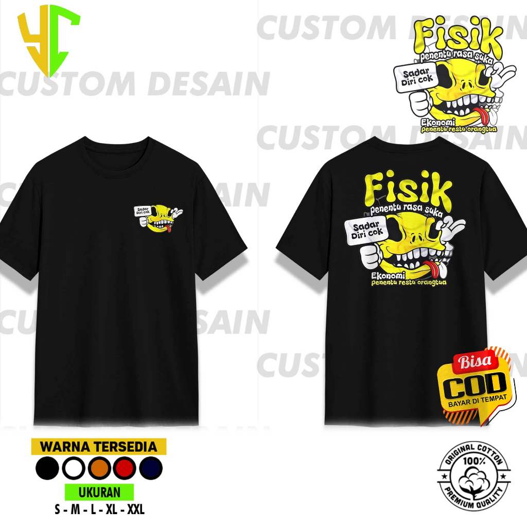 YC Kaos SADAR DIRI fisik penentu rasa suka , Satuan/Lusinan Custom | Baju Kaos Pria kaos 30s Premium