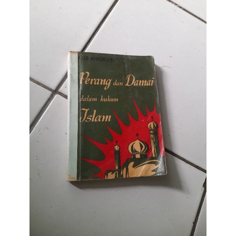 PERANG DAN DAMAI DALAM HUKUM ISLAM - MAJID KHADDURI