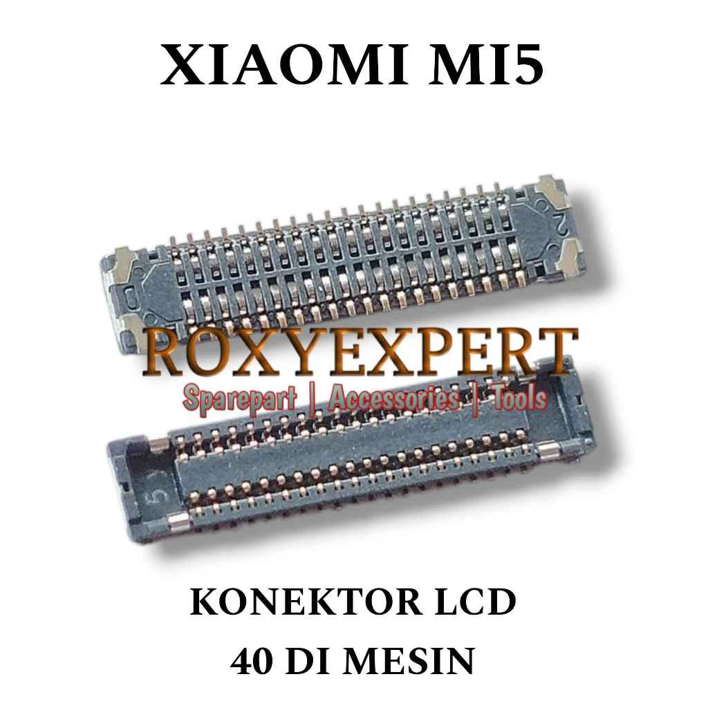 Konektor Lcd Xiaomi Mi5 Mi 5 Soket Fpc 40 Pin Di Mesin
