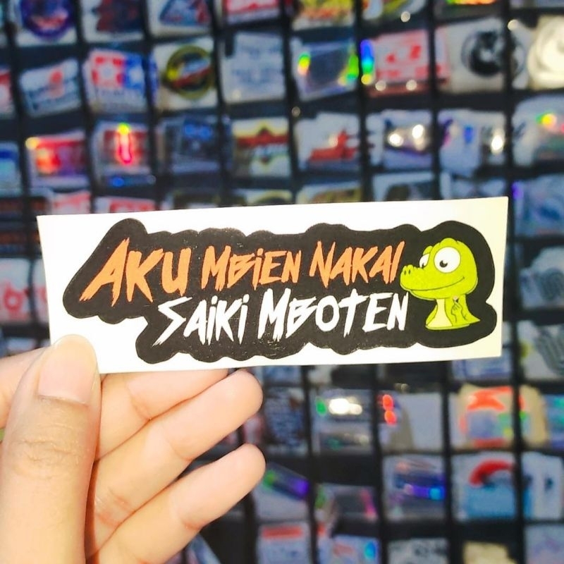 sticker printing AKU MBIEN NAKAL SAIKI MBOTEN