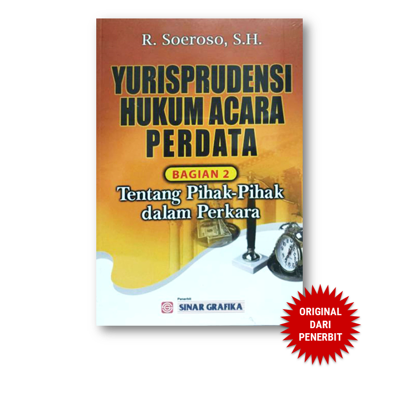 Sinar Grafika - Yurisprudensi Hukum Acara Perdata Bagian 2 - Pihak-Pihak dalam Perkara