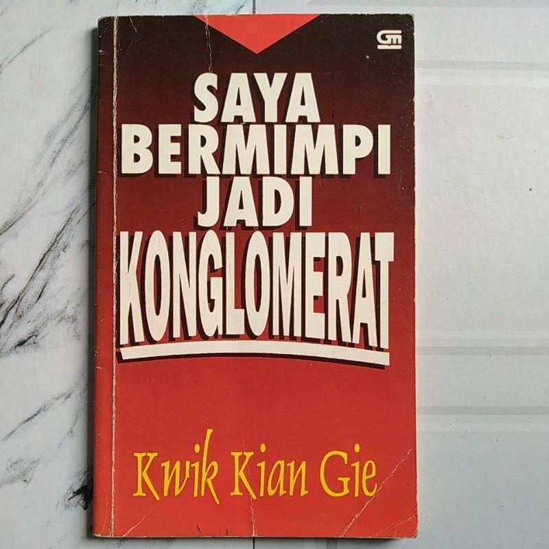 Buku Original SAYA BERMIMPI JADI KONGLOMERAT By Kwik Kian Gie