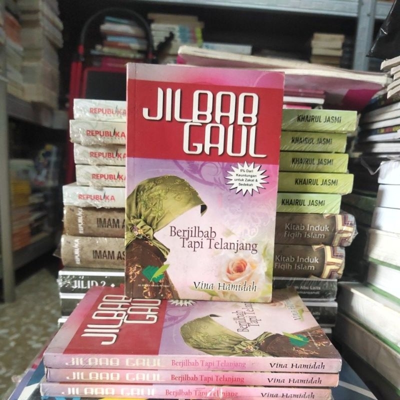 BUKU BACAAN ISLAM / MOTIVASI ISLAM / JILBAB GAUL BEEJILBAB TAPI TELANJANG / PRODUK ASLI ORIGINAL